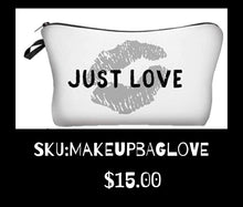 Load image into Gallery viewer, Makeup Bag “ Just Love”
