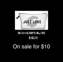 Load image into Gallery viewer, Makeup Bag “ Just Love”
